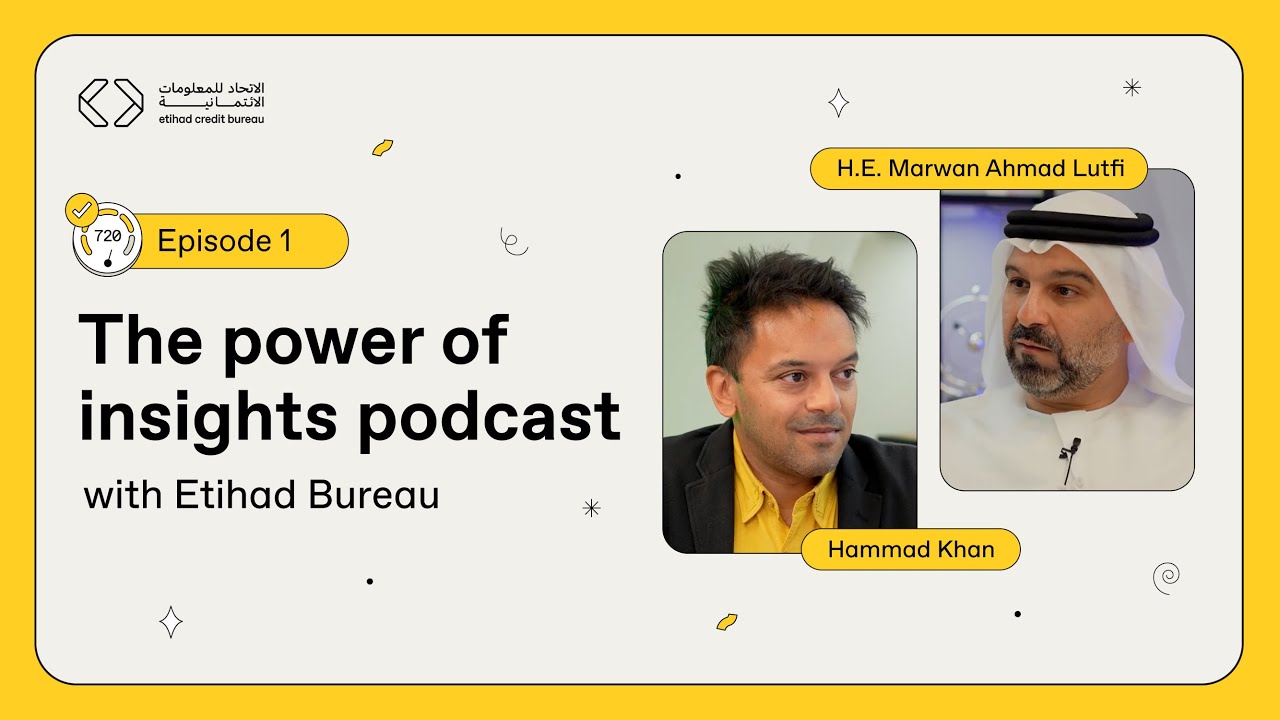 EP01: Why the UAE needs a credit bureau - with His Excellency Marwan Lutfi, Director General