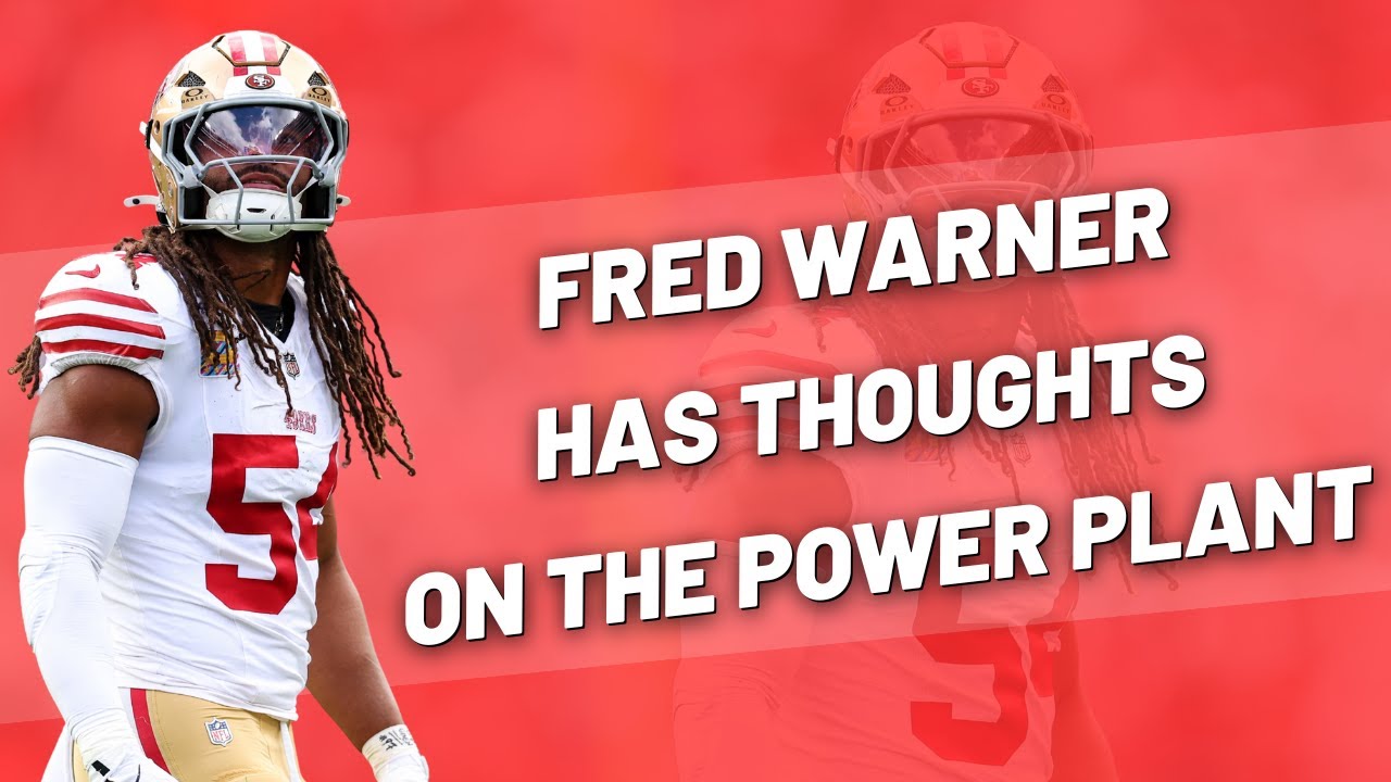 Fred Warner A SANE Powerplant Take | SB Nation NFL