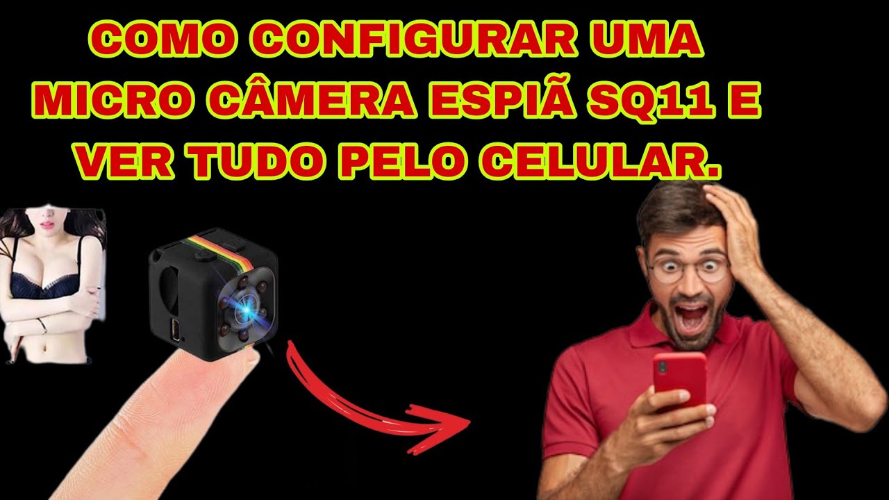 MICRO C&Acirc;MERA ESPI&Atilde; SQ11, COMO VER TUDO PELO CELULAR?