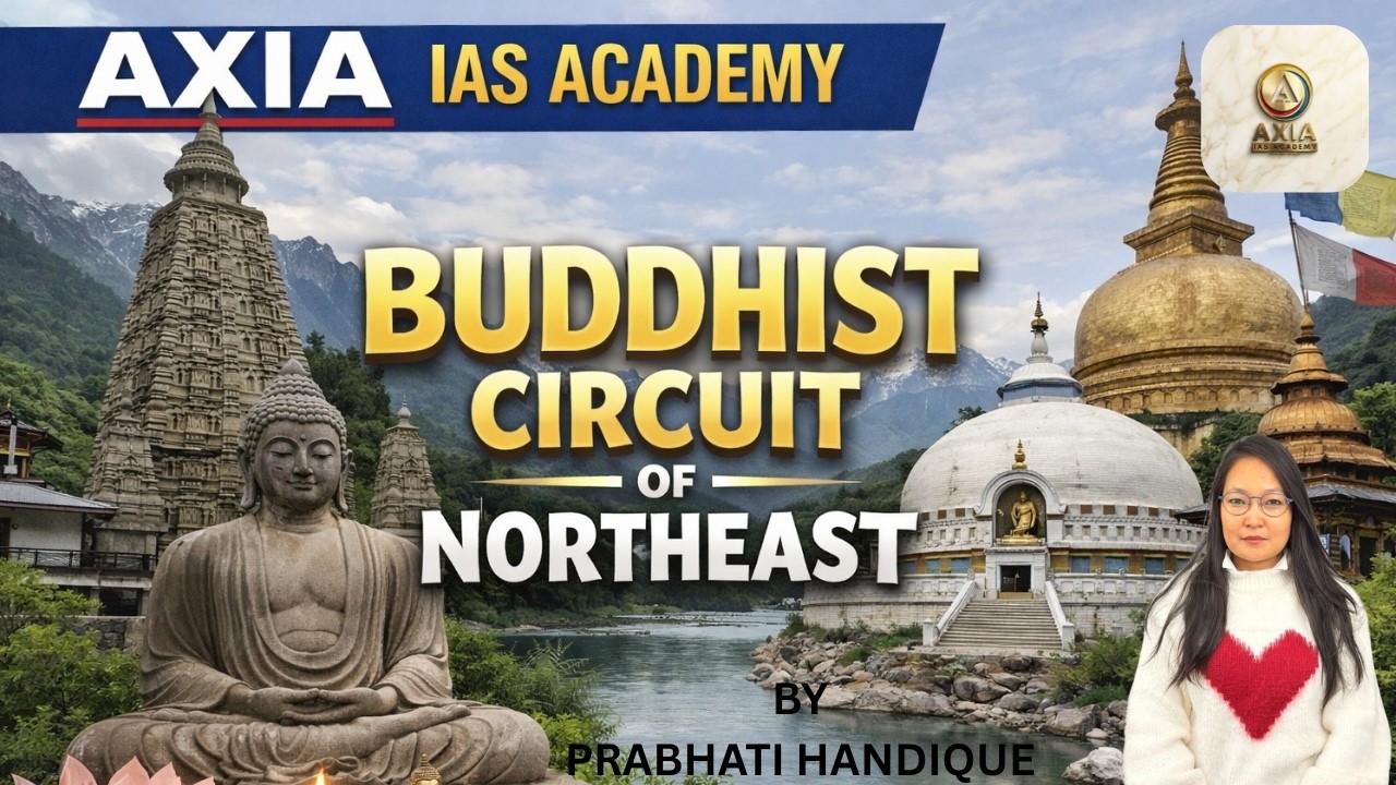 BUDDHIST CIRCUIT OF NORTHEAST | EXPLAINED | UPSC | APSC | GS-1