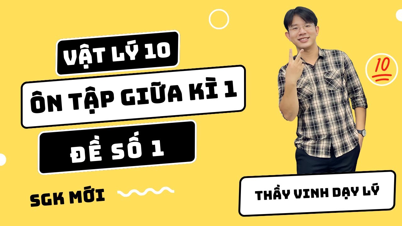 🔵 [VẬT LÝ 10] - ÔN TẬP GIỮA KÌ 1 - ĐỀ SỐ 1
