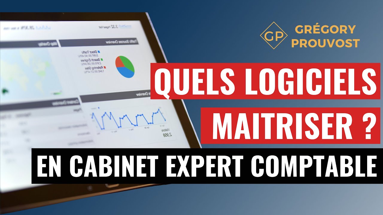 Quels logiciels maitriser pour être embauché en cabinet?  Expert-Comptable FICO - Grégory PROUVOST