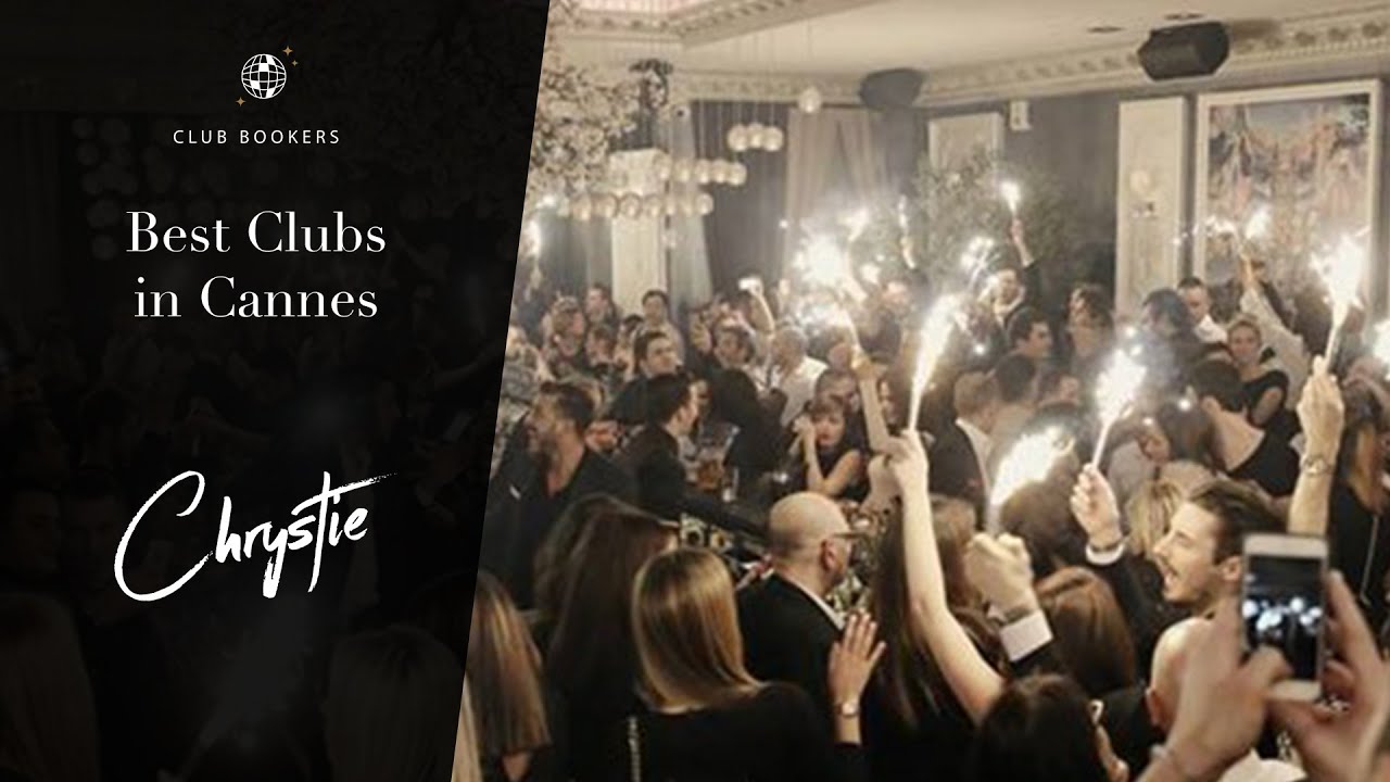 Chrystie - Best Clubs In Cannes 2023 | Club Bookers