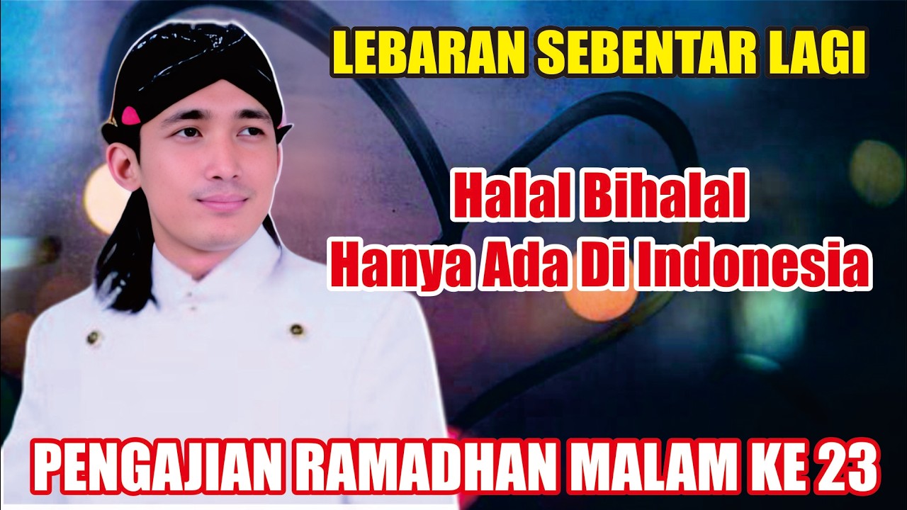 LEBARAN SEBENTAR LAGI // GUS ULINNUHA PENGAJIAN RAMADHAN MALAM KE 23