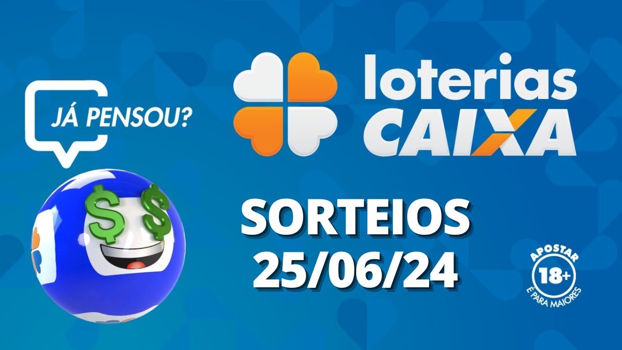 Loterias CAIXA: Mega-Sena, Quina, Lotofácil e mais 25/06/2024