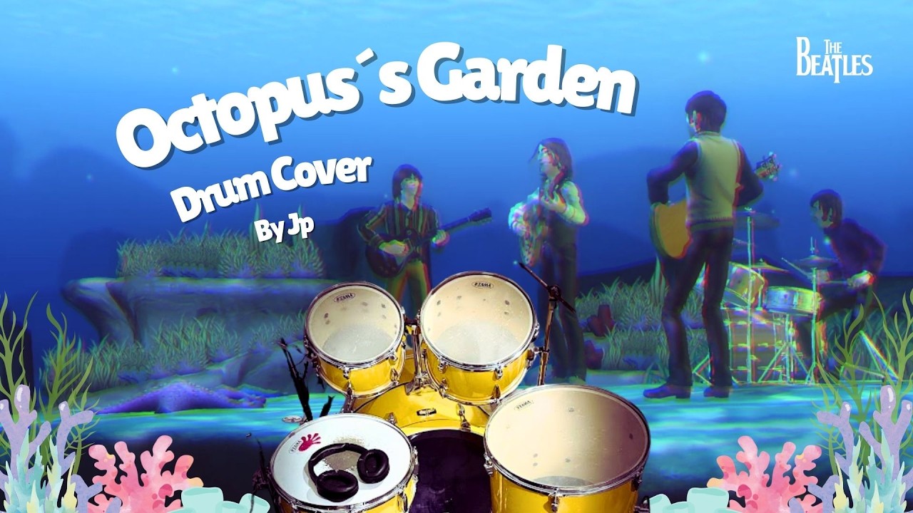 Octopus&rsquo;s Garden - Drum Cover (by The Beatles)