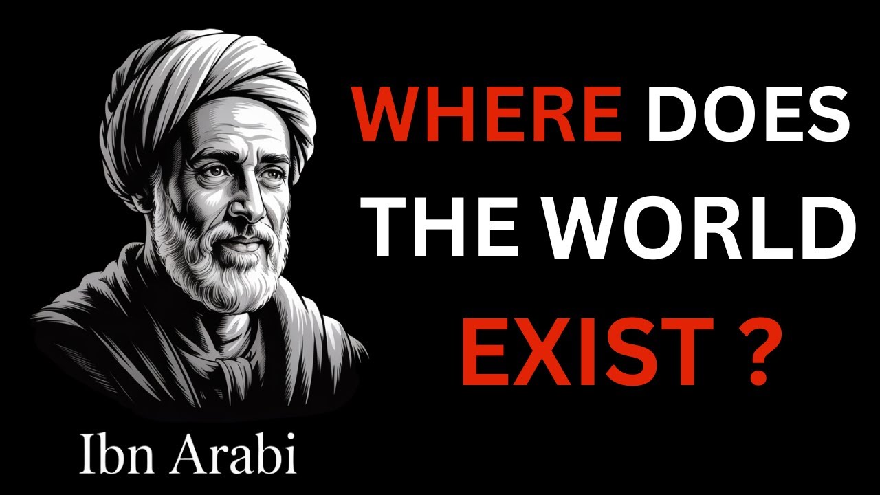 You Don’t Live in the Universe – The Universe Lives in You – Ibn Arabi
