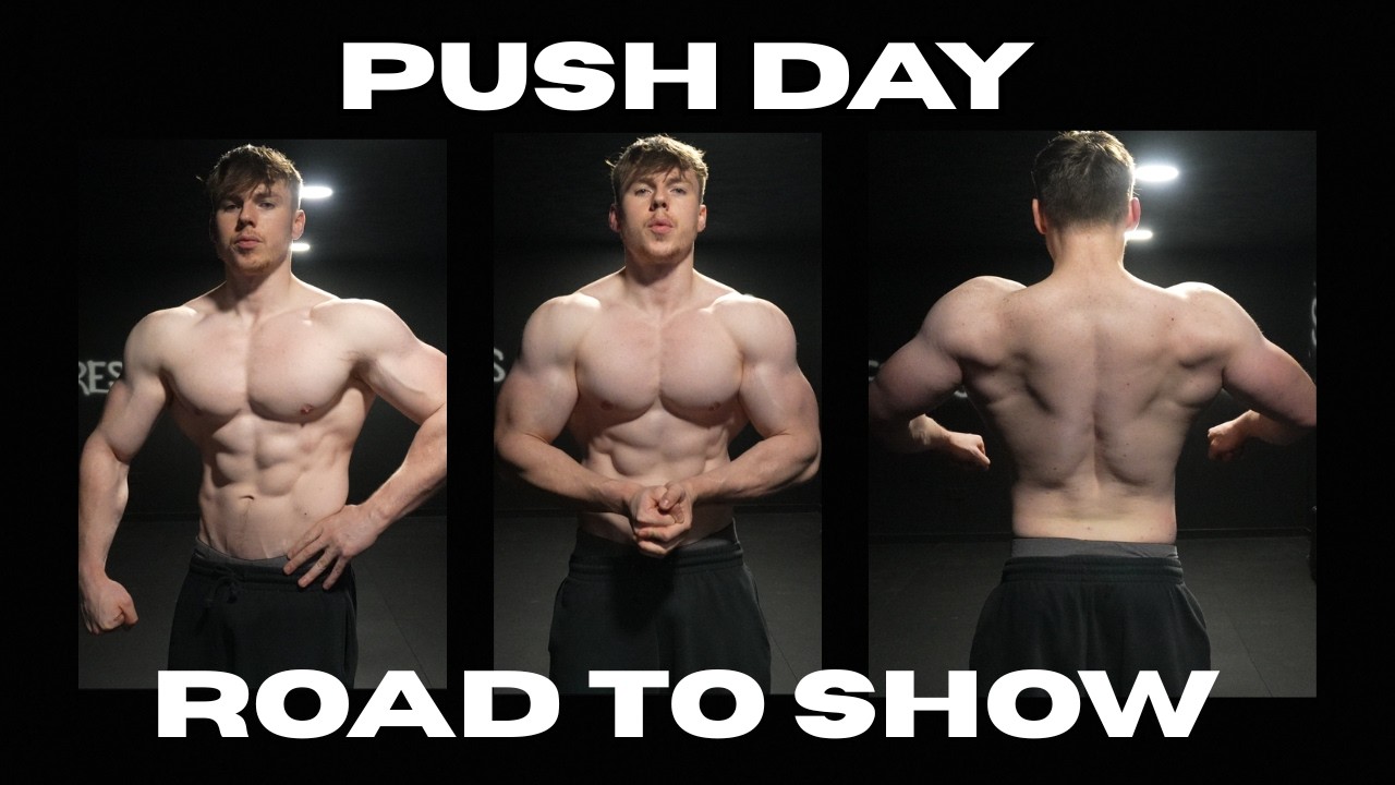 PUSH DAY || ROAD TO SHOW