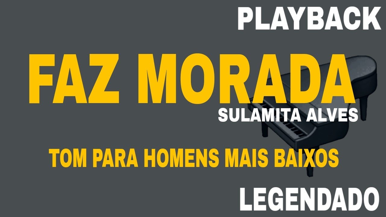 Faz Morada ( 🎤 PLAYBACK TOM MASCULINO MAIS BAIXOS ) Sulamita Alves