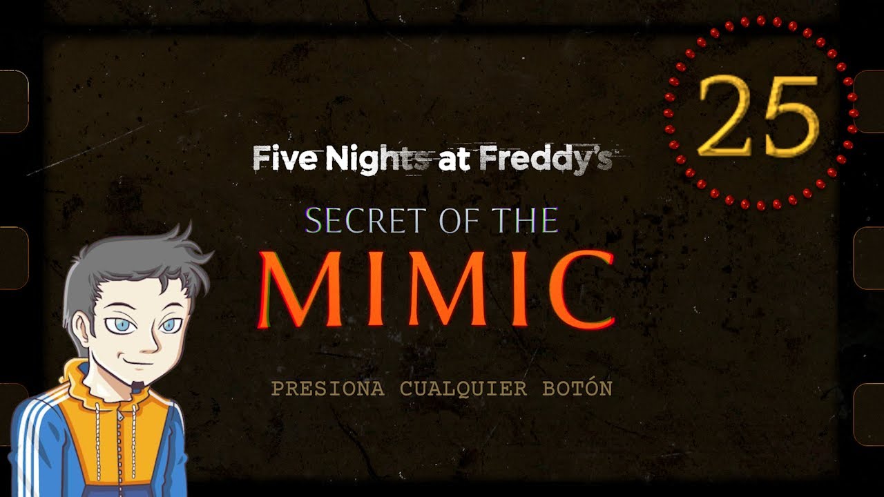 FNaF Secret of the Mimic Ep.25 Final Historia - Partida Plus