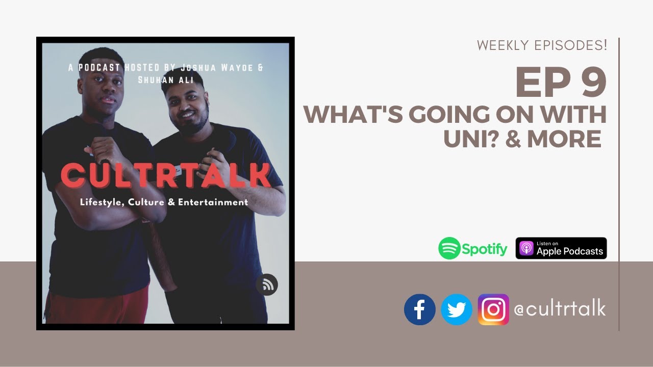 #EP 9: Catch Up with Cultrtalk: Whats going with University? Life? & More