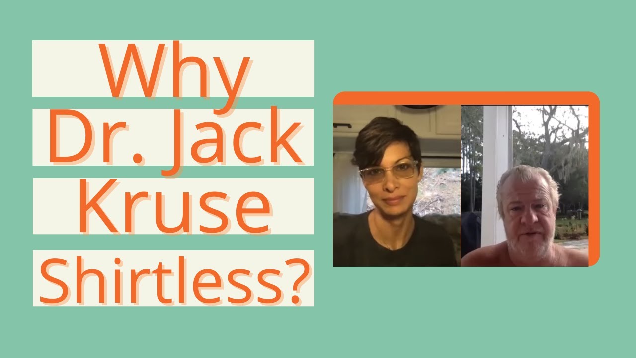 Find Out Why Dr. Jack Kruse is Shirtless in This Interview!