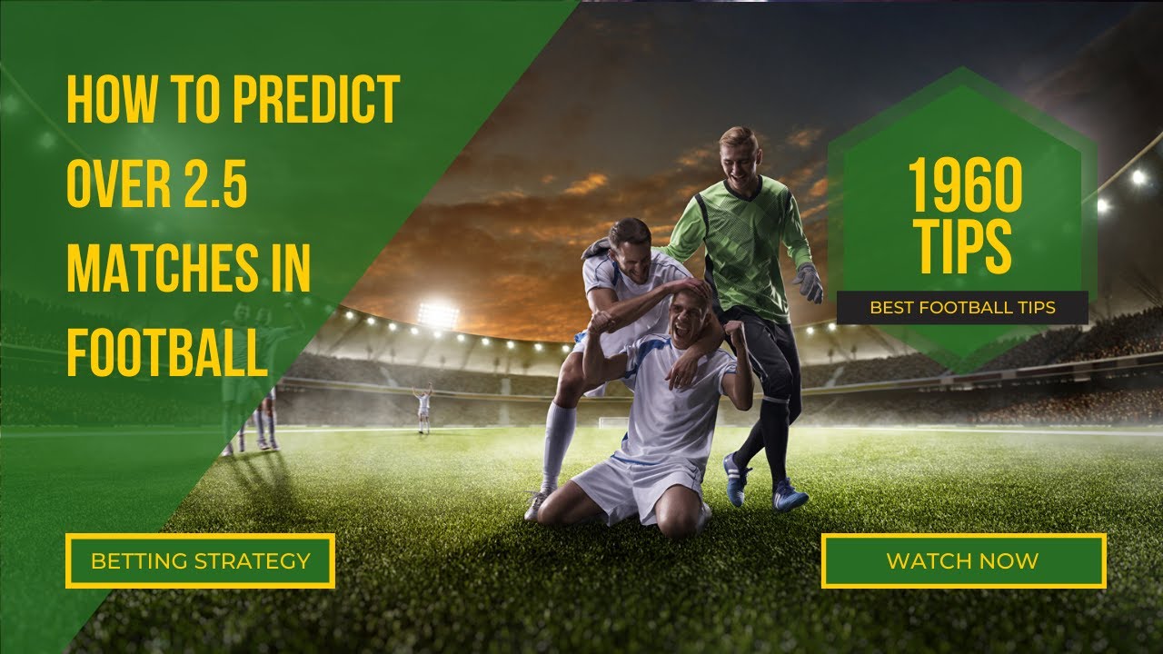 🆕 How To Predict Over 2.5 Matches | How To Identify Over 2.5 Matches? Top Video