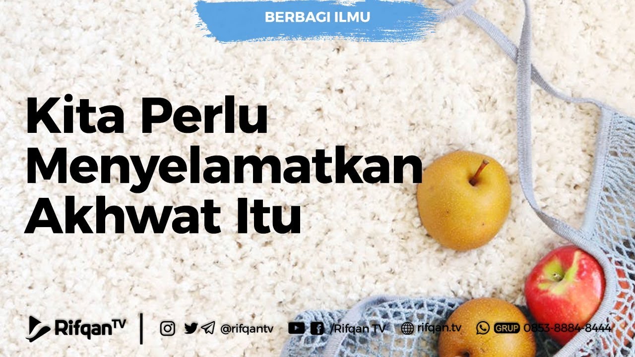 Kita Perlu Menyelamatkan Akhwat Itu - Ustadz Dr. Syafiq Riza Basalamah, Lc, M.A