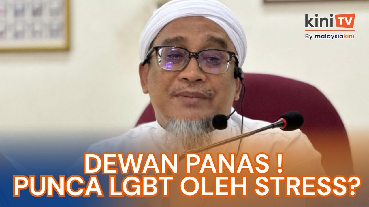 Dewan Panas! ‘Mana dapat idea LGBT disebabkan oleh stress?’