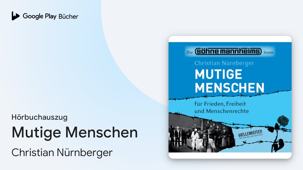 &bdquo;Mutige Menschen&ldquo; von Christian N&uuml;rnberger&nbsp;&middot; H&ouml;rbuchauszug