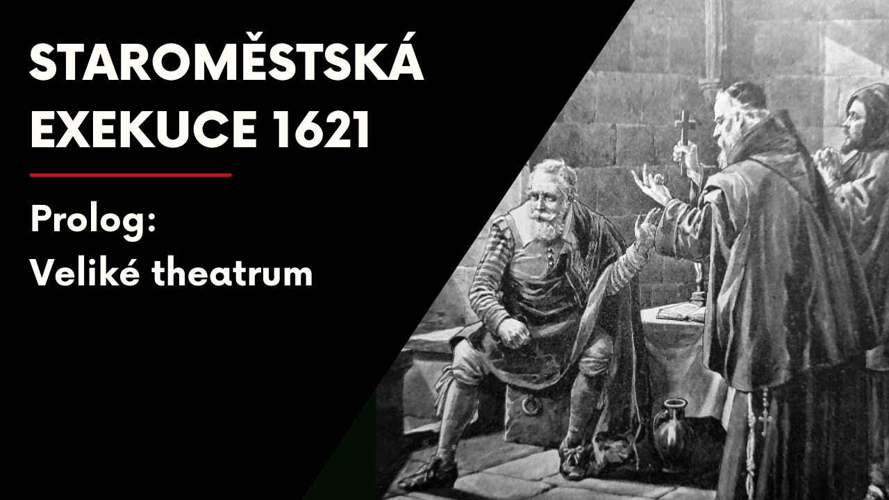 Staroměstsk&aacute; exekuce 1621: Prolog