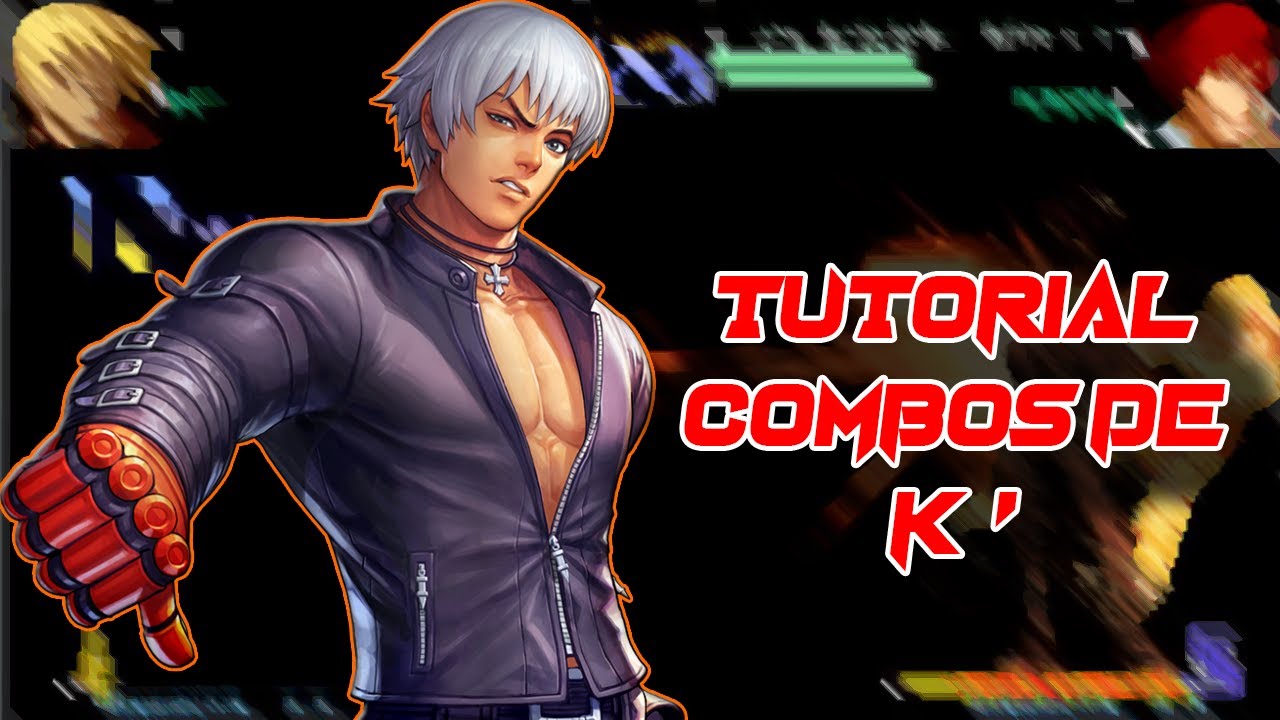 [KOF 2002] TUTORIAL Combos de K' + Infinito paso a paso