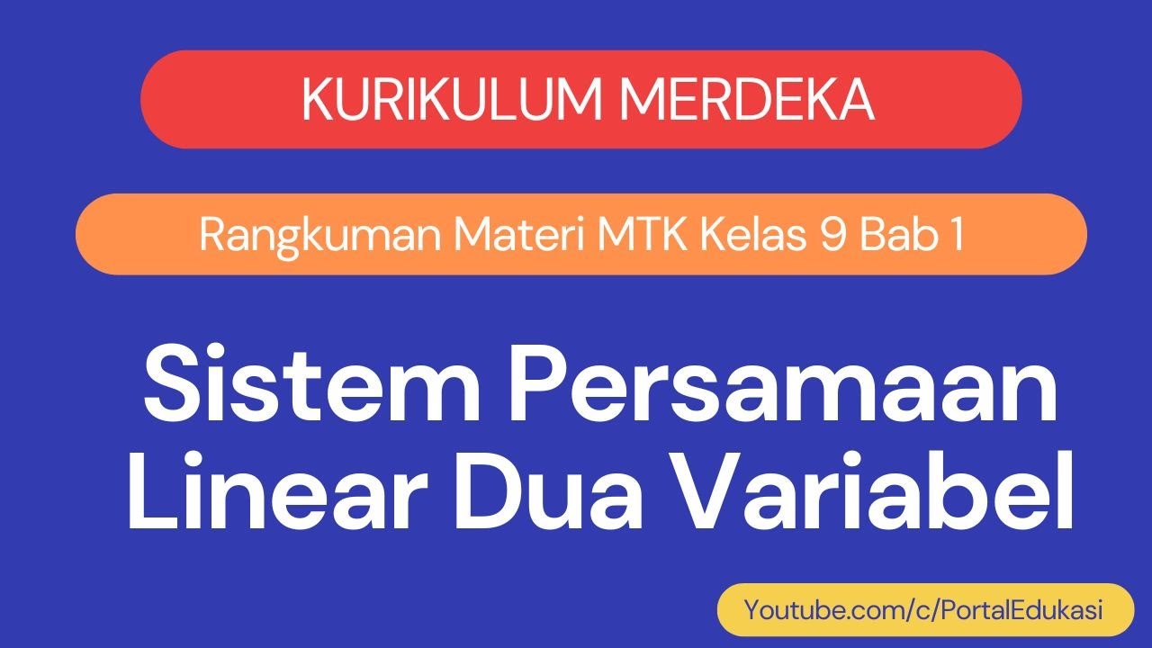 Kurikulum Merdeka Matematika Kelas 9 Bab 1 Sistem Persamaan Linear Dua Variabel
