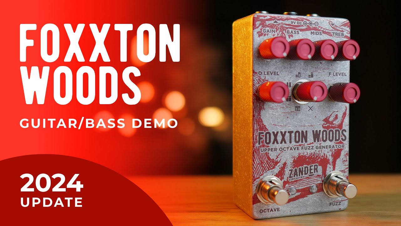 Foxxton Woods | Upper Octave Fuzz Generator | Guitar & Bass Demo | Zander Circuitry