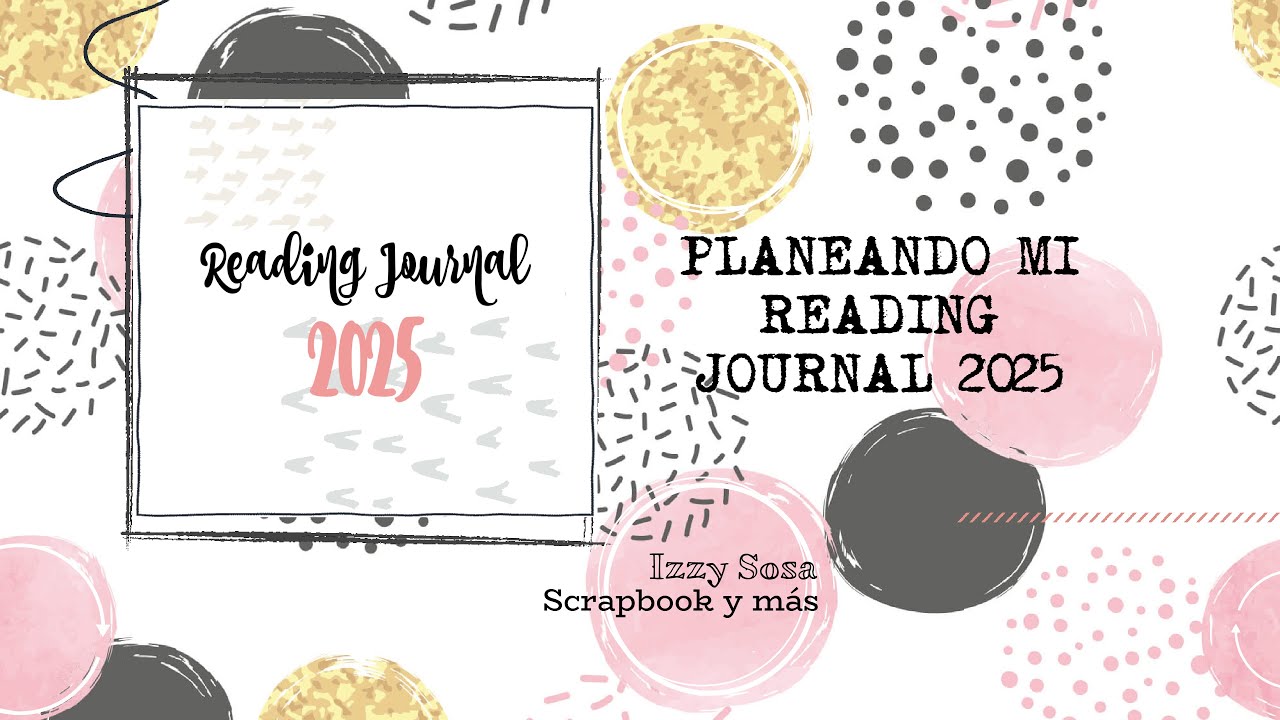 DIARIO DE LECTURAS 2025, Preparando mi reading journal * Izzy Sosa Scrapbook y más