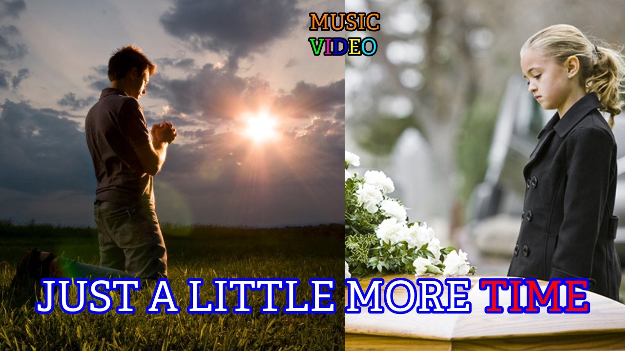 Just A Little More Time  -  (MUSIC VIDEO)  A Cry To JESUS To Give Just A Little More Time