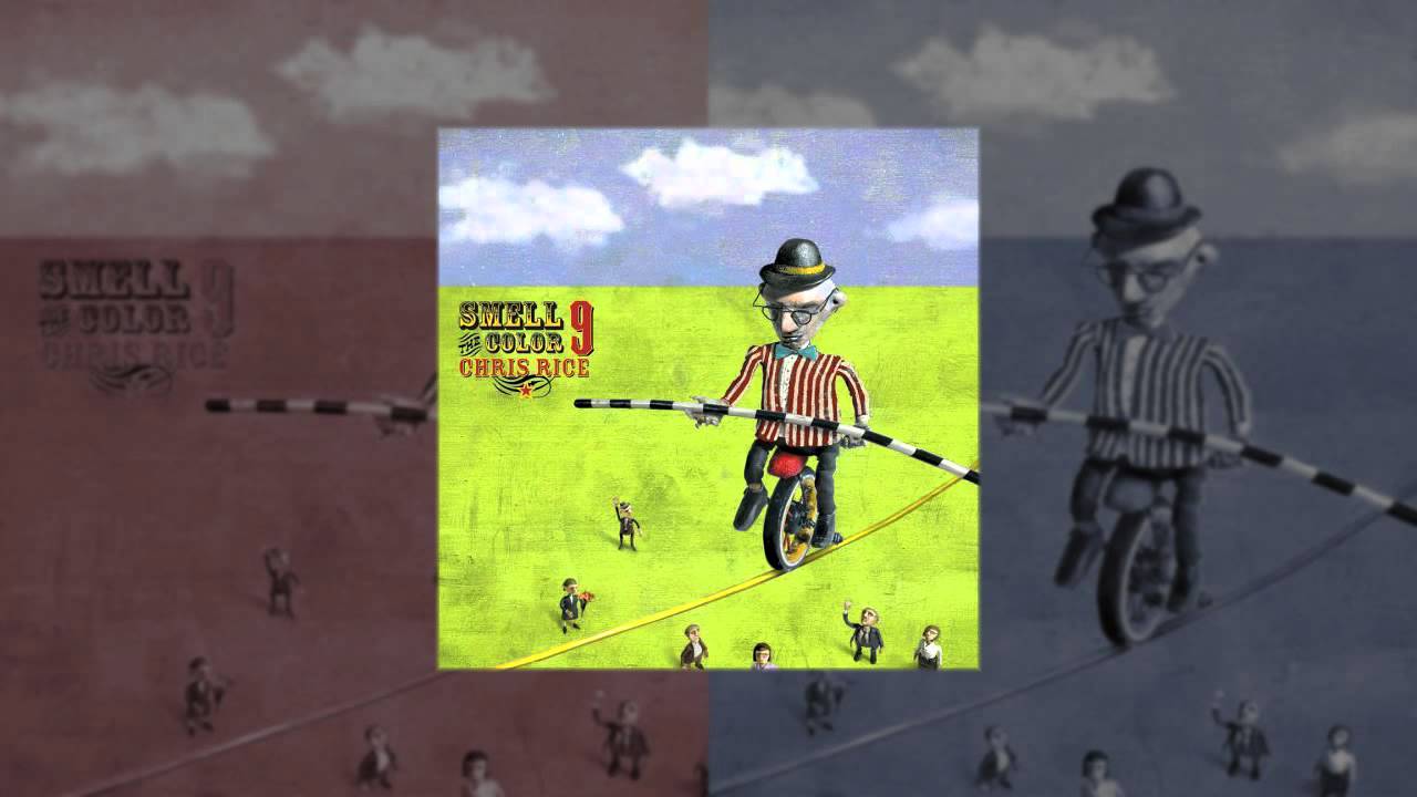 Chris Rice - Smell the Color 9