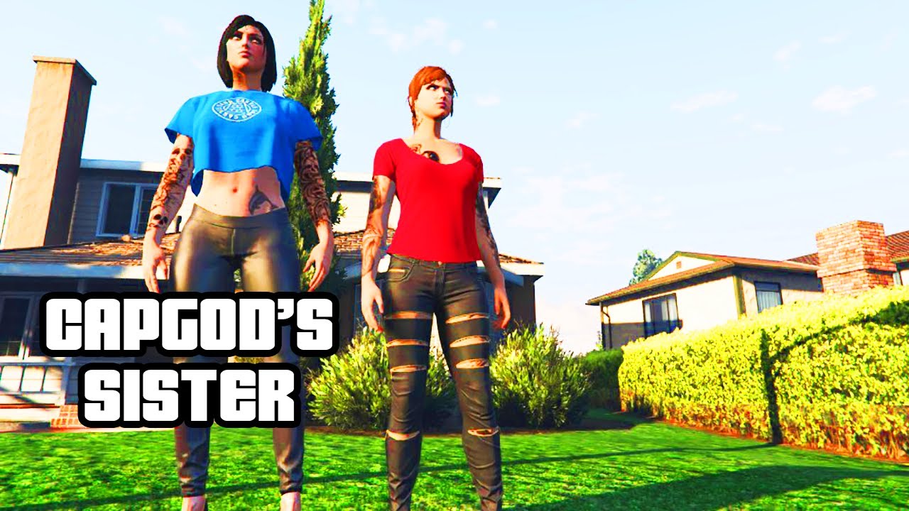 GTA 5 CAPGOD'S SISTER! (SHE CRAZY!)