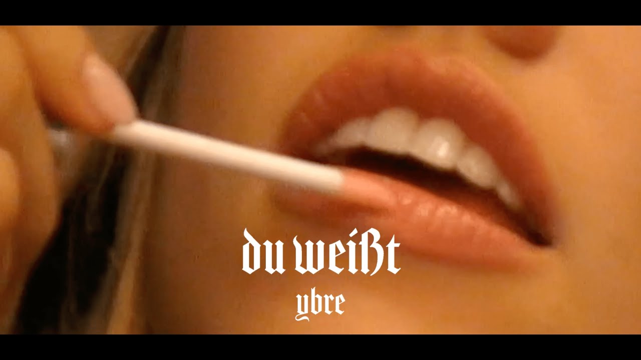 YBRE - Du weißt (Week of - Visualizer)