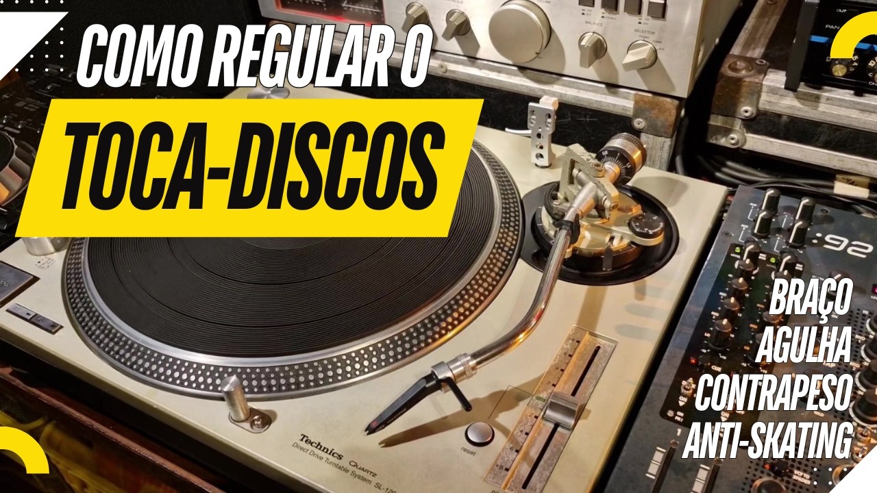 Como regular e alinhar o toca-discos
