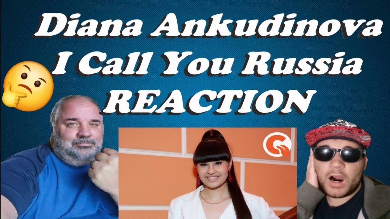 Diana Ankudinova I Call You Russia REACTION FIRST TIME HEARING