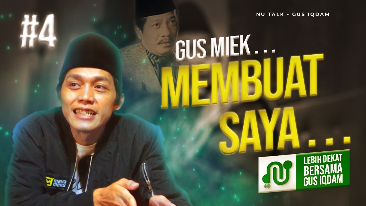 Gus Iqdam Begini Salah Satunya Karena Gus Miek - Lebih Dekat Bersama Gus Iqdam Part 4 | NU TALK