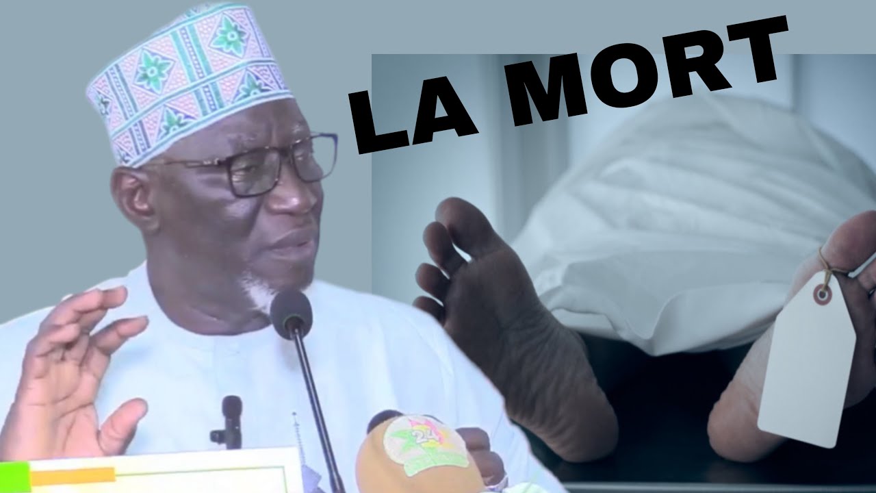 GRAND SEMINAIRE CONFÉRENCIER : IMAM OUMAR SOUMARE THEME : La mort et comment s'y préparer.