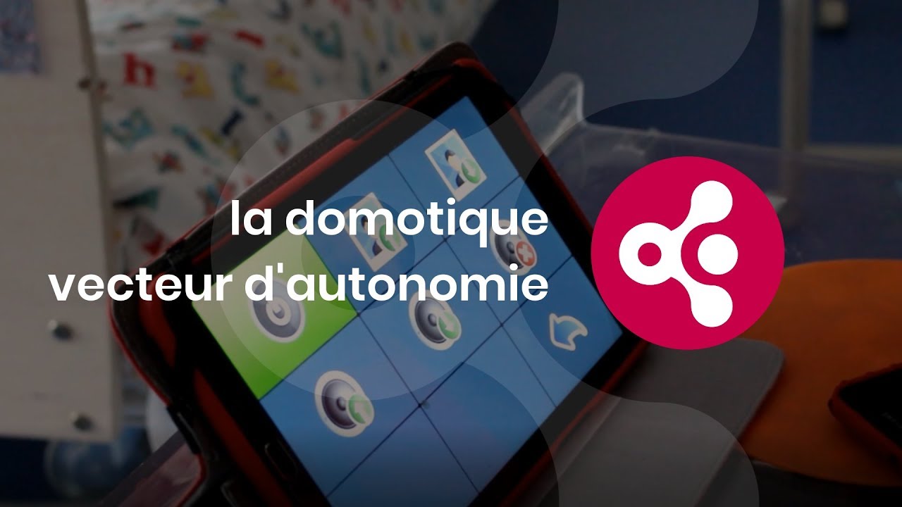 La domotique : vecteur d'autonomie