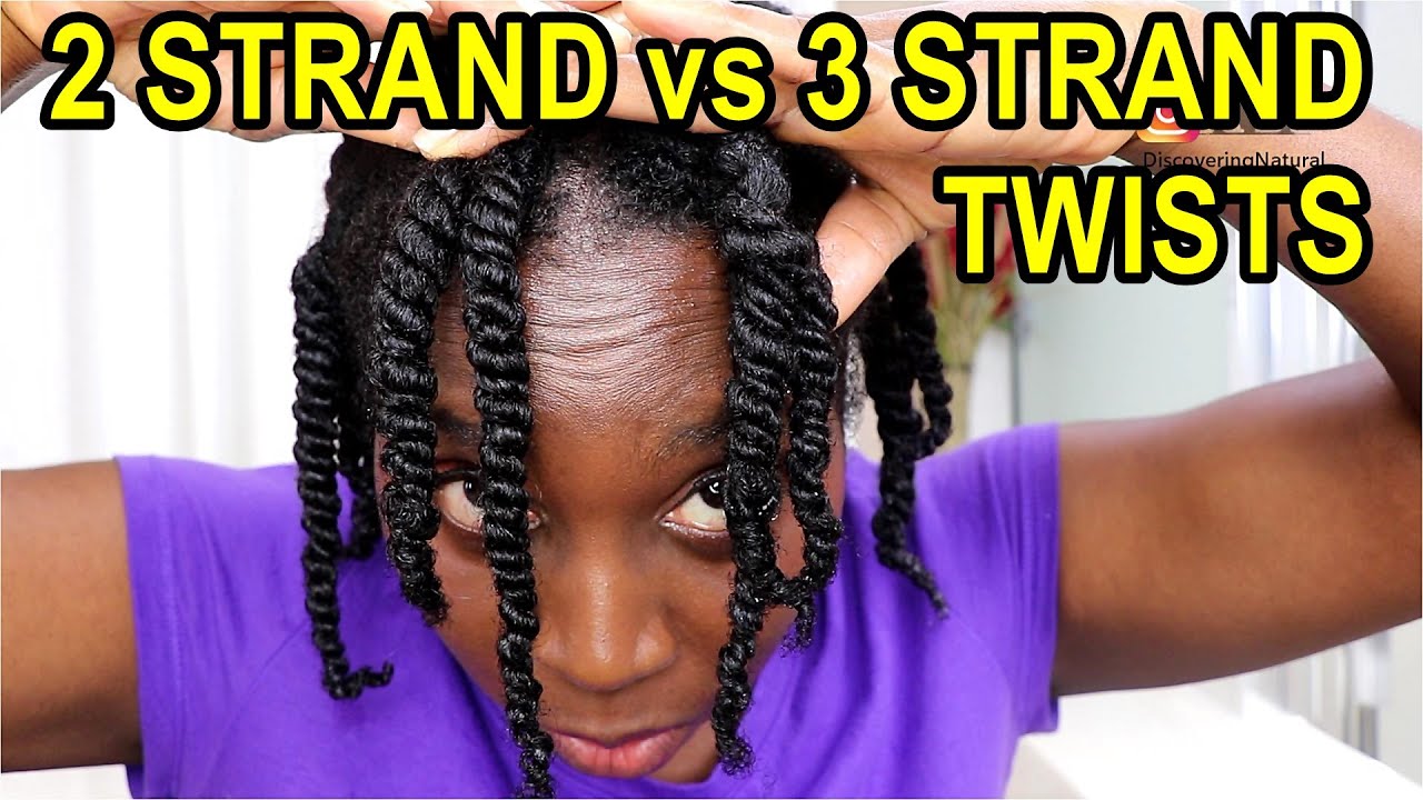 3 Strand Twists  vs. 2 Strand Twist and TwistOut on Natural Hair | DiscoveringNatural