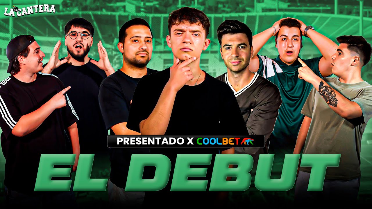 EL DEBUT - LA CANTERA - #CAP1