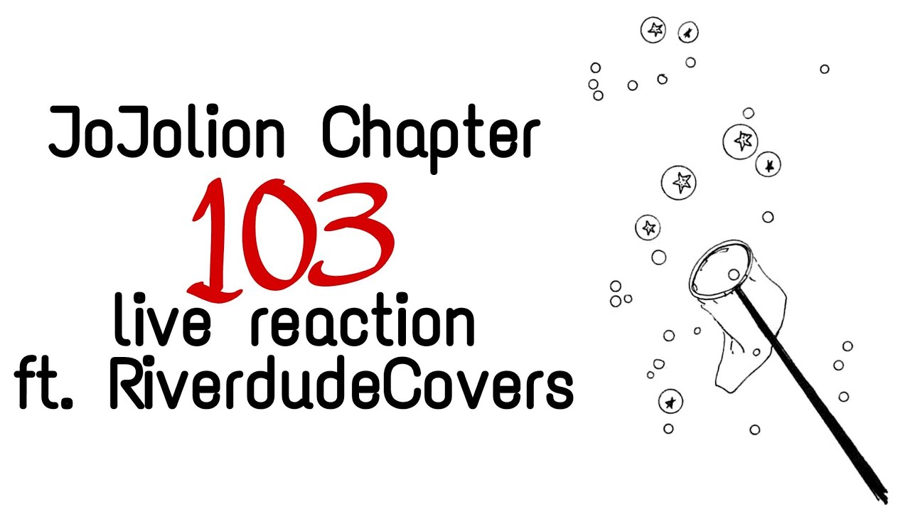Reading JoJolion Chapter 103 ft. Riverdude Covers | JoJolion live reaction