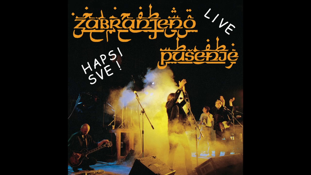 Zabranjeno pušenje - Zenica Blues - Hapsi sve! - Live
