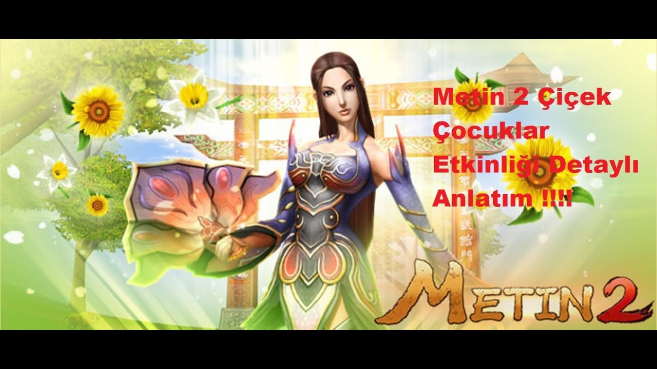 Metin 2 Çiçek Çocuklar Etkinliği Detaylı Anlatım