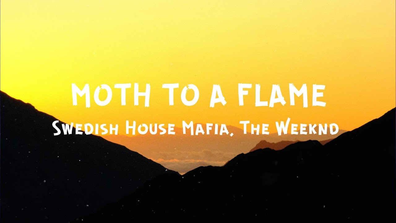 Swedish House Mafia, The Weeknd - Moth To A Flame (Lyrics)