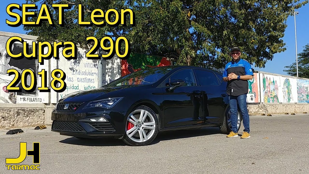 Seat Leon Cupra 2018 Prueba a fondo! El mejor en relación precio y potencia