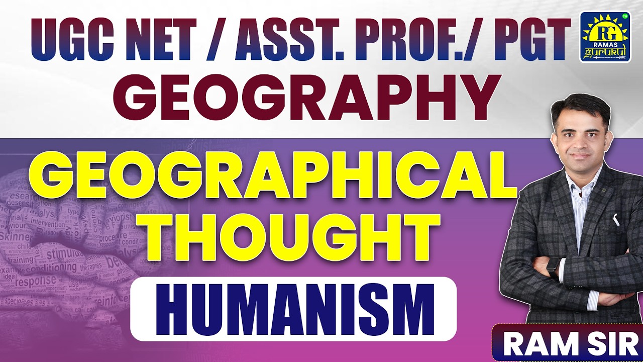 Class 18 Humanism | Geographical Thought for NET, SET & PGT 2026 | by RAM Sir