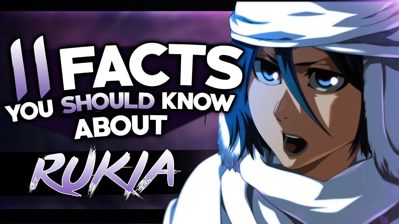 11 Facts About Rukia Kuchiki You Probably Should Know! | Bleach