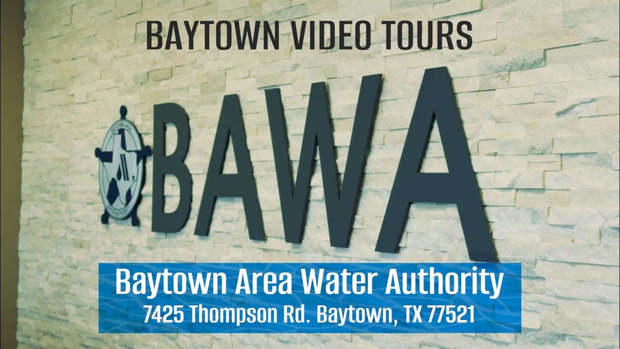 Baytown Video Tours - Baytown Area Water Authority (BAWA)