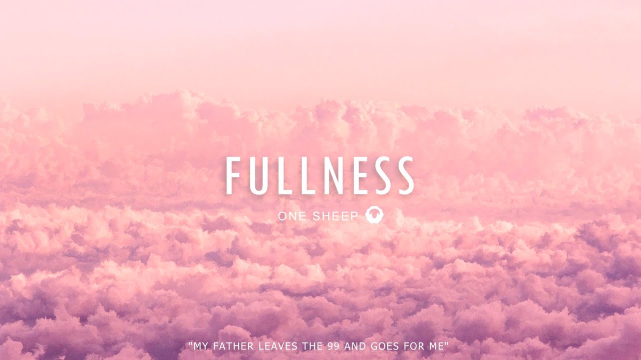 FULLNESS - Instrumental Worship Prayer Music And Meditation