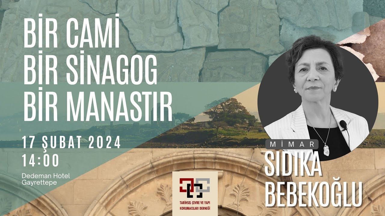 Mimar Sıdıka BEBEKOĞLU / Bir Cami Bir Sinagog Bir Manastır
