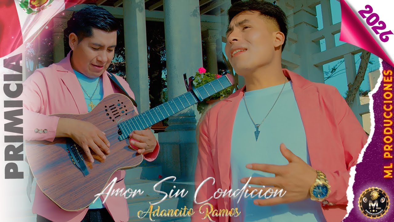 ♪Adancito Ramos ▷AMOR SIN CONDICION  ( PRIMICIA 2026 )