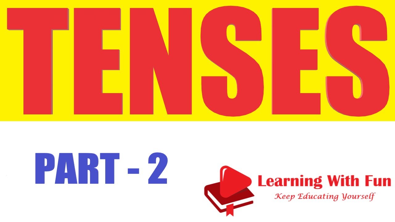 Learn Tenses in English Grammar with Examples : Simple Tense and its Types : Part - 2