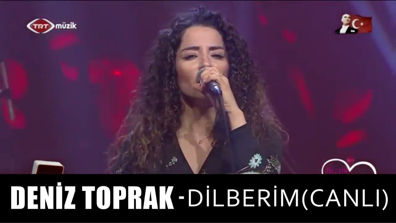 DENİZ TOPRAK - DİLBERİM (CANLI)