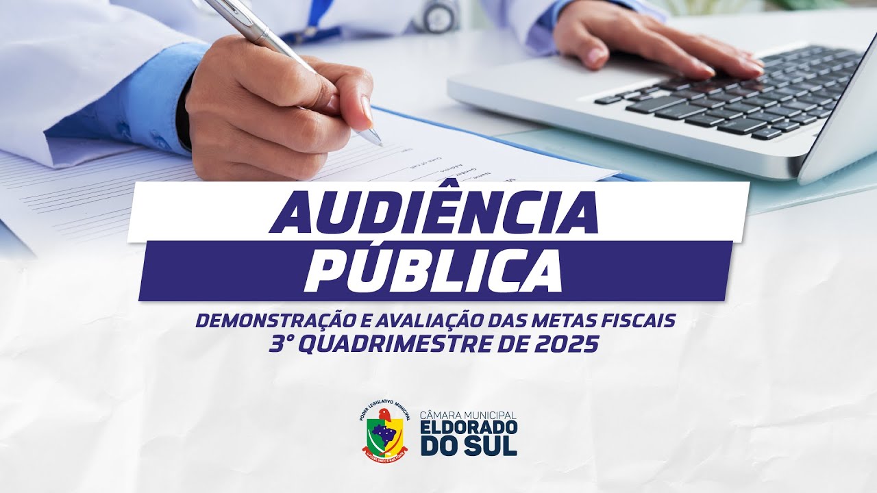 Audiência Pública - Demonstração e Avaliação das Metas Fiscais do 3º Quad de 2025